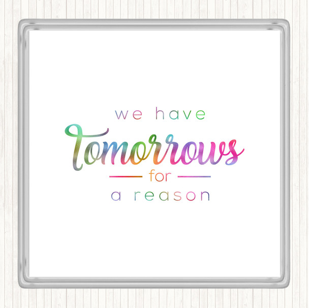 Tomorrows Rainbow Quote Drinks Mat Coaster