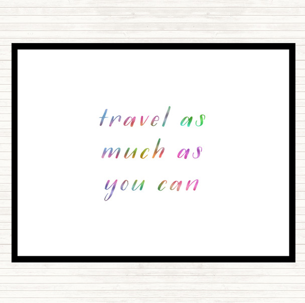 Travel As Much As You Can Rainbow Quote Dinner Table Placemat