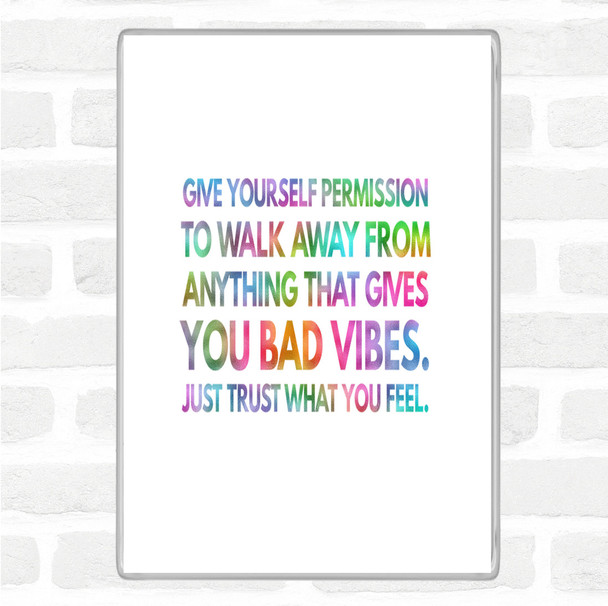 Walk Away From Anything That Gives You Bad Vibes Rainbow Quote Jumbo Fridge Magnet