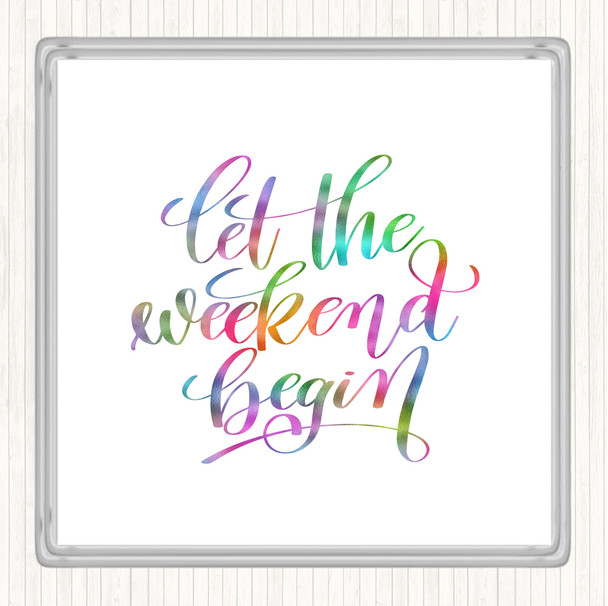 Weekend Begin Rainbow Quote Drinks Mat Coaster