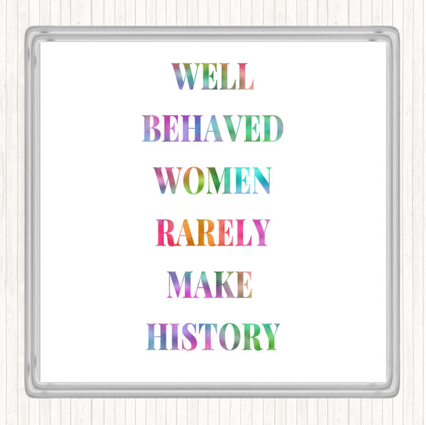 Well Behaved Women Rainbow Quote Drinks Mat Coaster