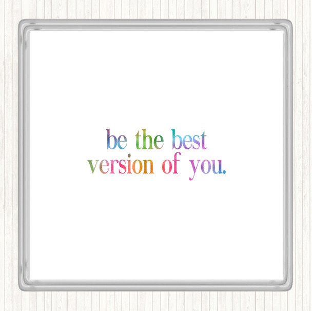Best Version Of You Rainbow Quote Drinks Mat Coaster