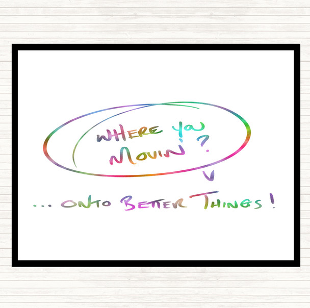 Where You Movin Rainbow Quote Mouse Mat Pad