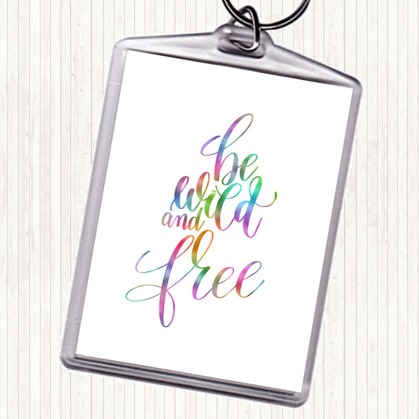 Wild And Free Rainbow Quote Bag Tag Keychain Keyring