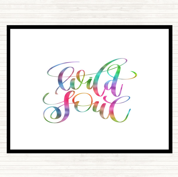 Wild Soul Rainbow Quote Dinner Table Placemat