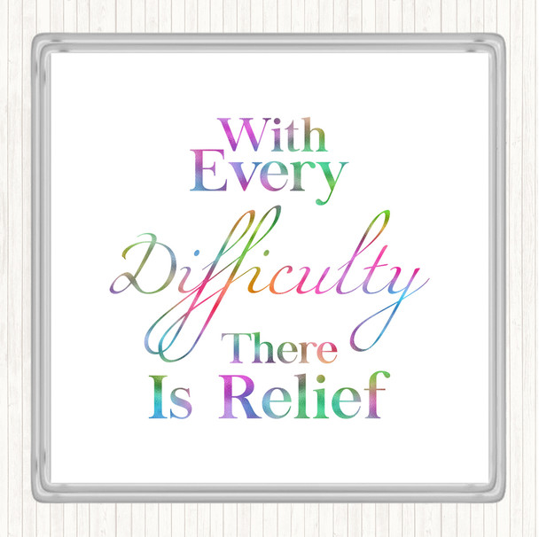 With Every Difficulty Rainbow Quote Drinks Mat Coaster