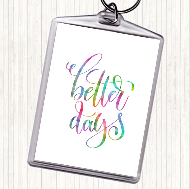 Better Day Rainbow Quote Bag Tag Keychain Keyring