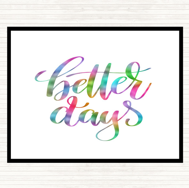 Better Days Rainbow Quote Dinner Table Placemat