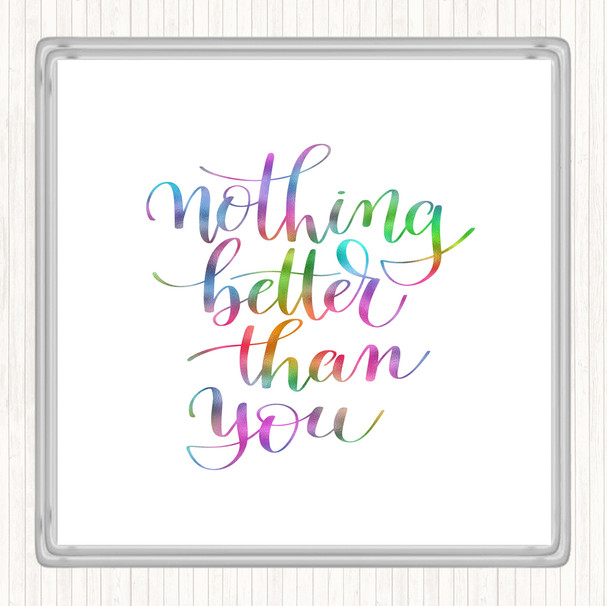 Better Than You Rainbow Quote Drinks Mat Coaster