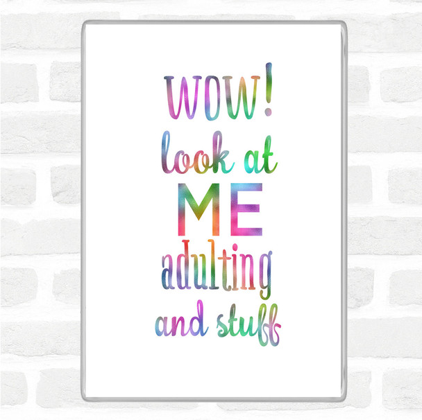 Wow Look At Me Adulting And Stuff Rainbow Quote Jumbo Fridge Magnet