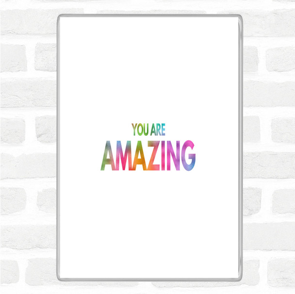 You Are Amazing Rainbow Quote Jumbo Fridge Magnet