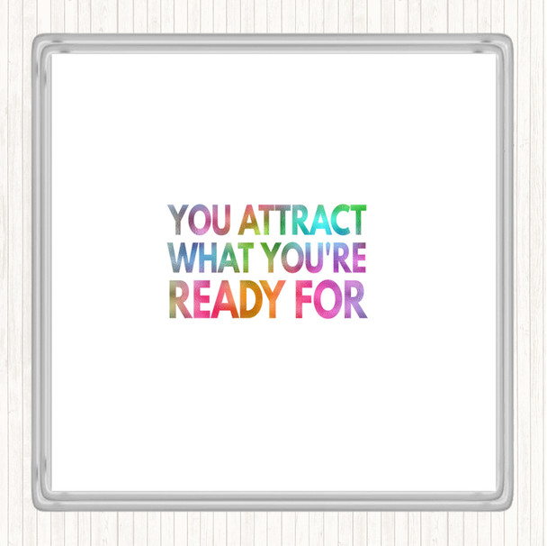 You Attract What You're Ready For Rainbow Quote Drinks Mat Coaster