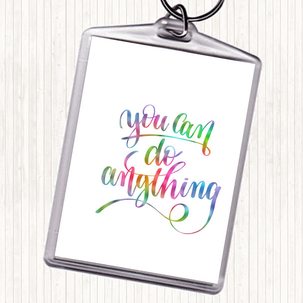 You Can Do Anything Rainbow Quote Bag Tag Keychain Keyring