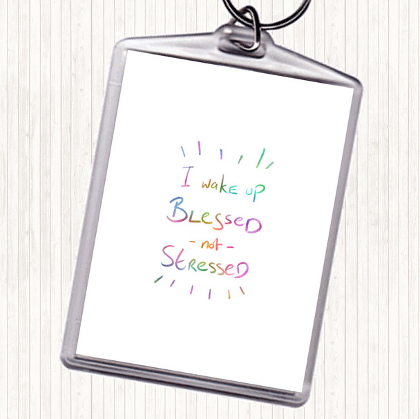 Blessed Not Stressed Rainbow Quote Bag Tag Keychain Keyring