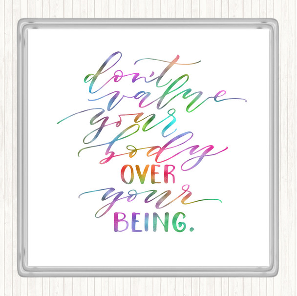 Body Over Being Rainbow Quote Drinks Mat Coaster
