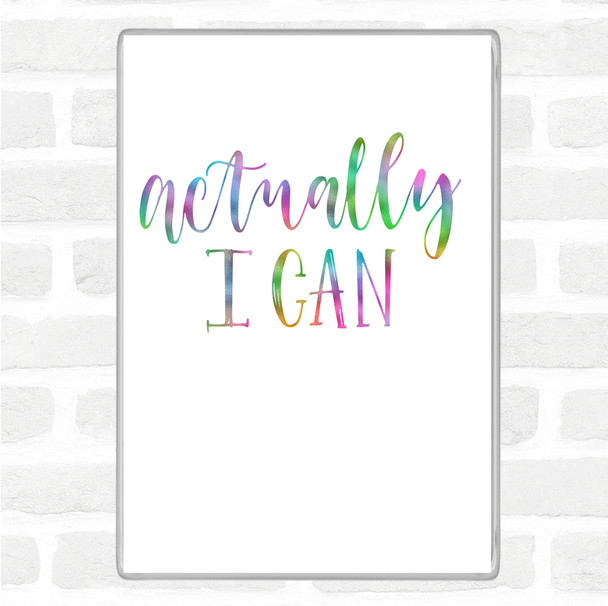 Actually I Can Rainbow Quote Jumbo Fridge Magnet