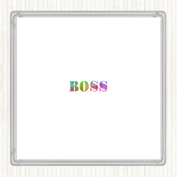 Boss Small Rainbow Quote Drinks Mat Coaster