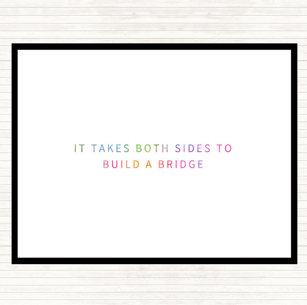 Both Sides To Build A Bridge Rainbow Quote Mouse Mat Pad