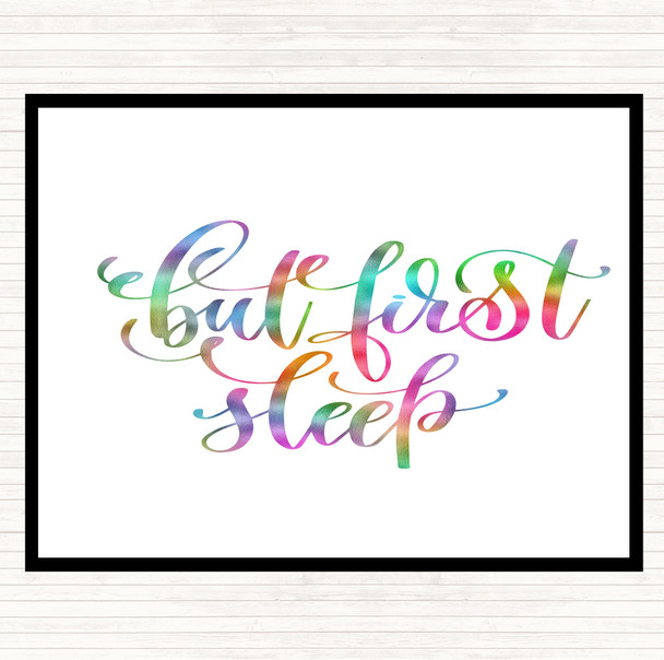 But First Sleep Rainbow Quote Mouse Mat Pad