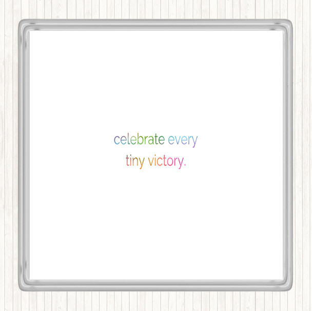 Celebrate Every Tiny Victory Rainbow Quote Drinks Mat Coaster