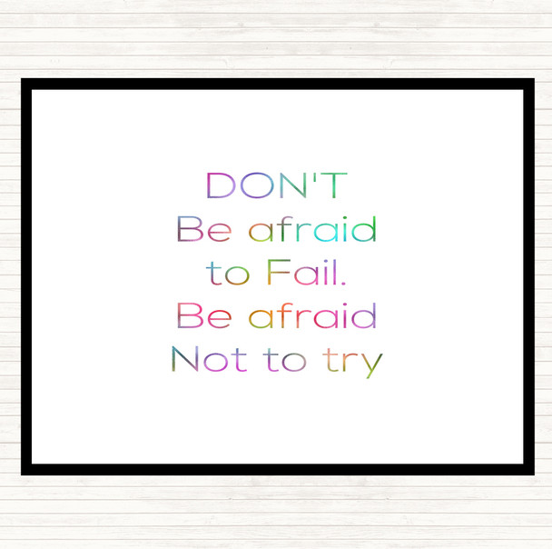 Afraid Not To Try Rainbow Quote Mouse Mat Pad