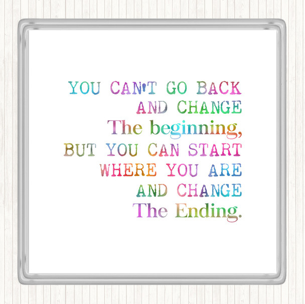 Change The End Rainbow Quote Drinks Mat Coaster