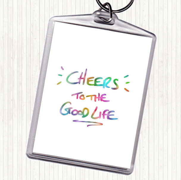 Cheers To Good Life Rainbow Quote Bag Tag Keychain Keyring