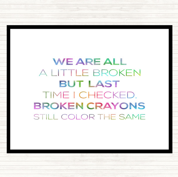 All A Little Broken Rainbow Quote Dinner Table Placemat