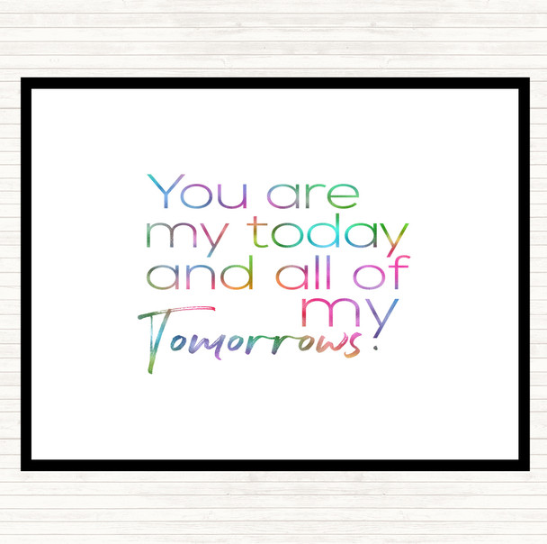 All Of My Tomorrows Rainbow Quote Dinner Table Placemat