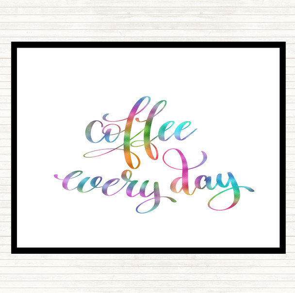 Coffee Everyday Rainbow Quote Dinner Table Placemat