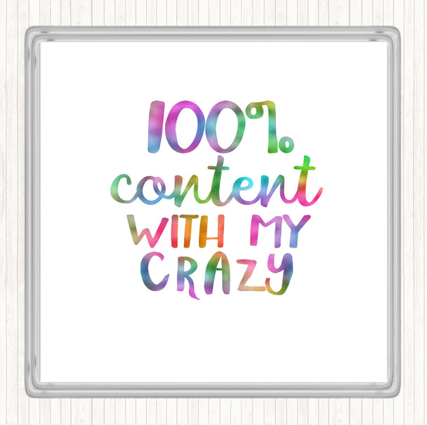 Content With My Crazy Rainbow Quote Drinks Mat Coaster
