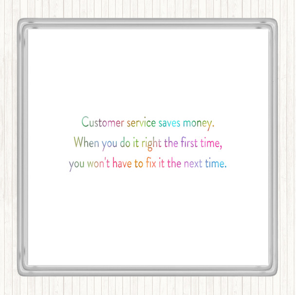 Customer Service Saves Money Rainbow Quote Drinks Mat Coaster