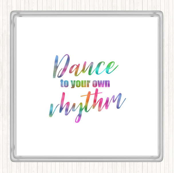 Dance To Your Own Rhythm Rainbow Quote Drinks Mat Coaster