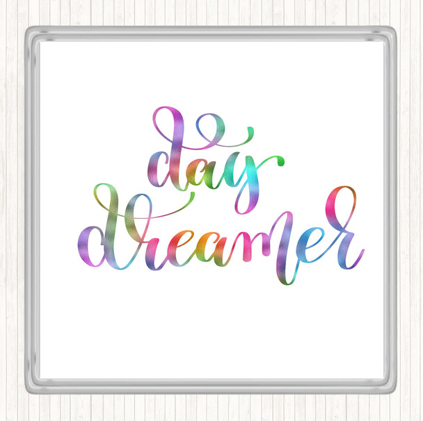 Day Dreamer Rainbow Quote Drinks Mat Coaster