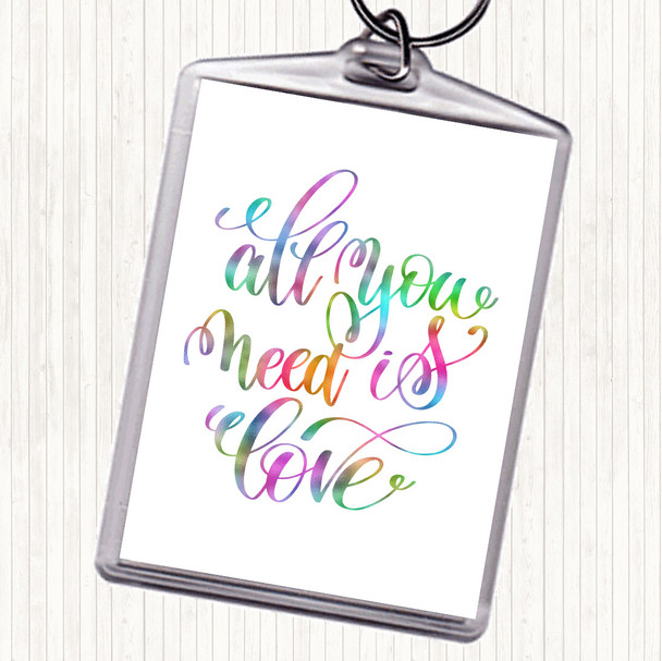 All You Need Is Love Rainbow Quote Bag Tag Keychain Keyring