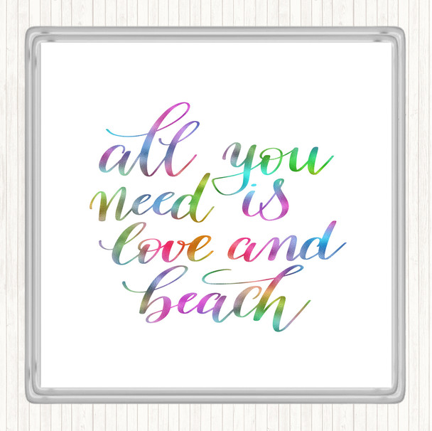 All You Need Love And Beach Rainbow Quote Drinks Mat Coaster