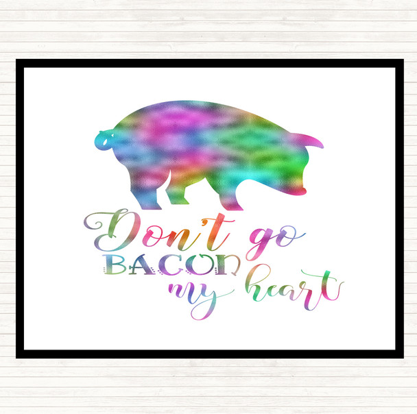 Don't Go Bacon My Hearth Rainbow Quote Mouse Mat Pad