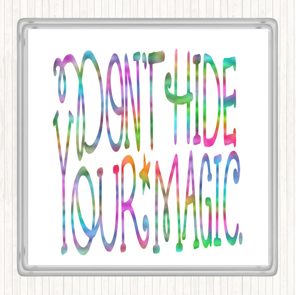 Don't Hide Magic Unicorn Rainbow Quote Drinks Mat Coaster