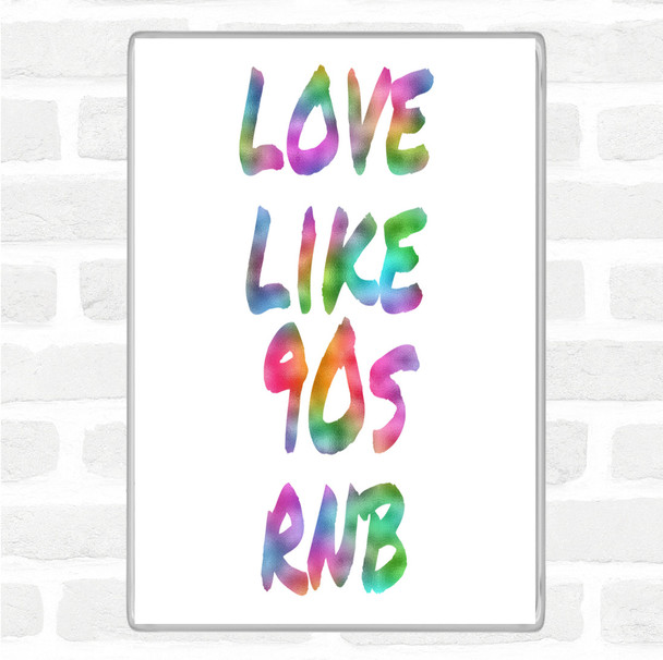 90S Rnb Rainbow Quote Jumbo Fridge Magnet