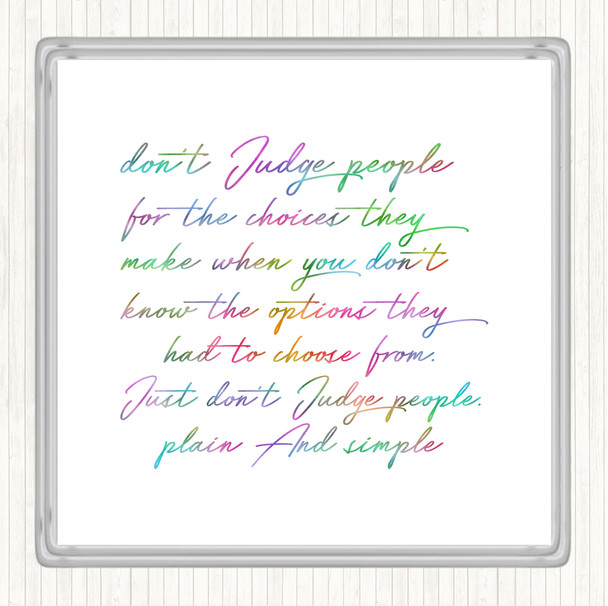 Don't Judge Rainbow Quote Drinks Mat Coaster