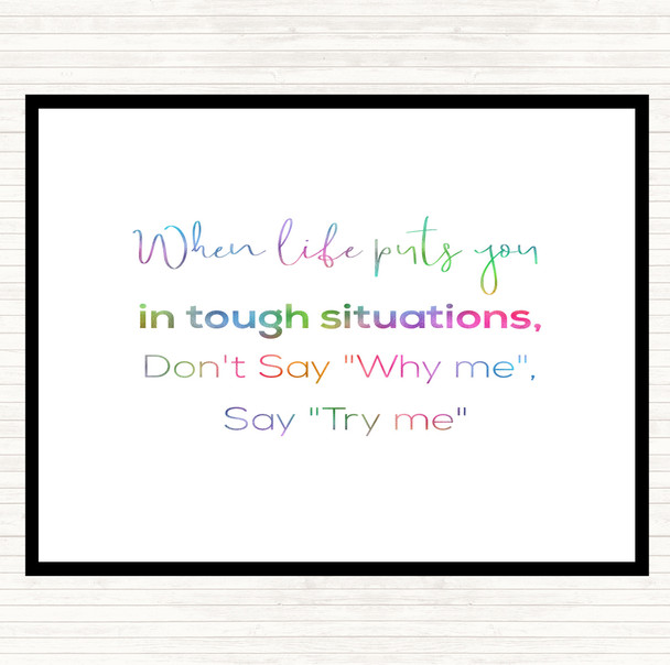 Don't Say Why Me Rainbow Quote Mouse Mat Pad