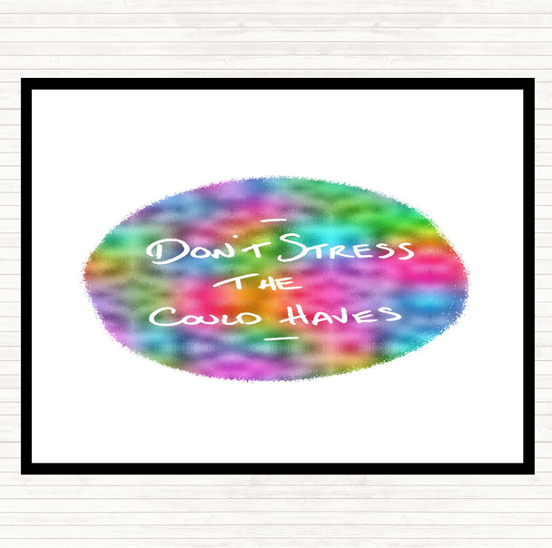 Don't Stress Could Haves Rainbow Quote Mouse Mat Pad