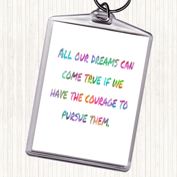 Dreams Can Come True Rainbow Quote Bag Tag Keychain Keyring