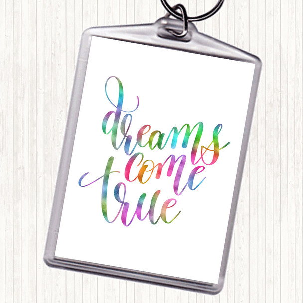 Dreams Come True Rainbow Quote Bag Tag Keychain Keyring