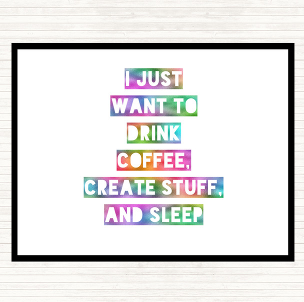 Drink Coffee Create Stuff And Sleep Rainbow Quote Dinner Table Placemat