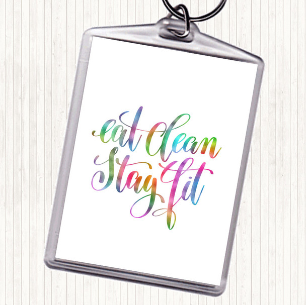 Eat Clean Stay Fit Rainbow Quote Bag Tag Keychain Keyring