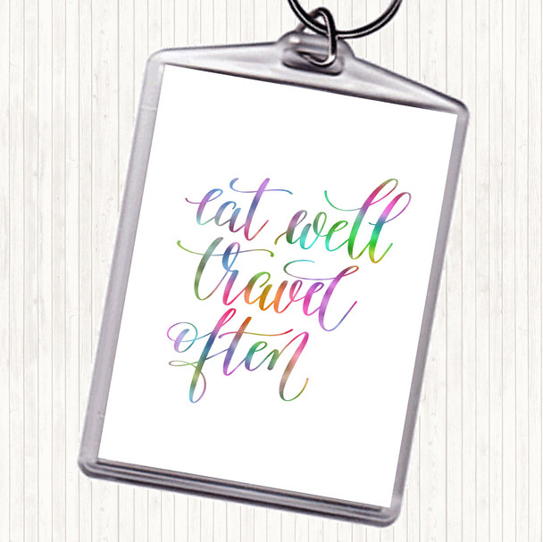 Eat Well Travel Often Swirl Rainbow Quote Bag Tag Keychain Keyring