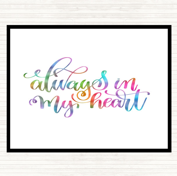 Always In My Heart Rainbow Quote Mouse Mat Pad