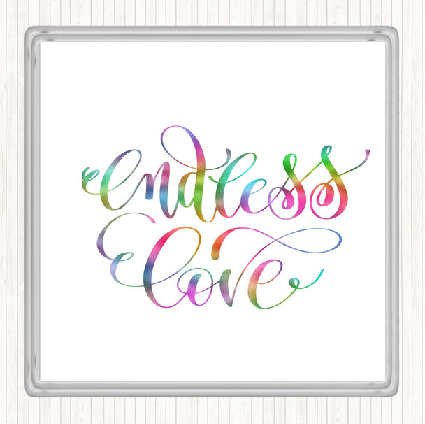 Endless Love Rainbow Quote Drinks Mat Coaster