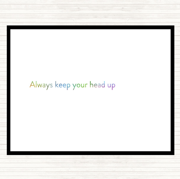 Always Keep Your Head Up Rainbow Quote Mouse Mat Pad